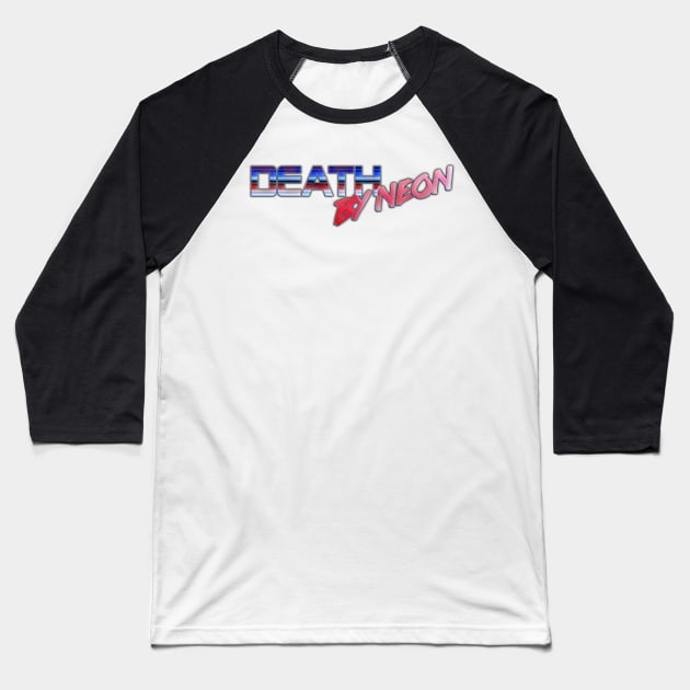 Death By Neon Logo Design - Official Product Color 10 - cinematic synthwave / horror / berlin school / retrowave / dreamwave t-shirt Baseball T-Shirt by DeathByNeonOfficial